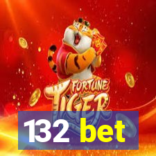 132 bet